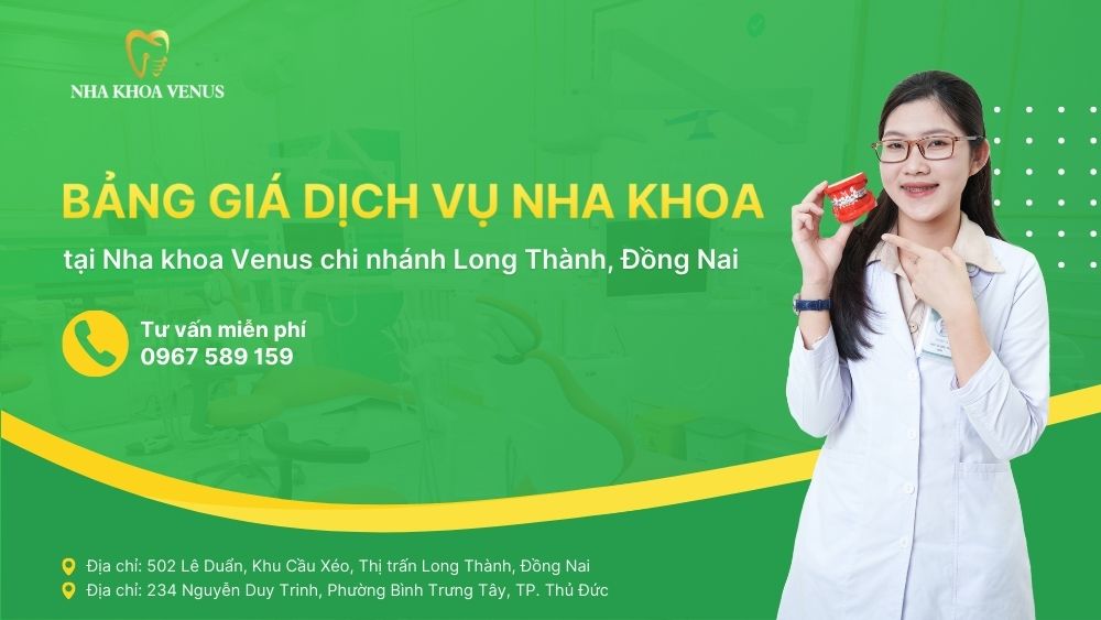 bảng giá nha khoa venus long thành, đồng nai