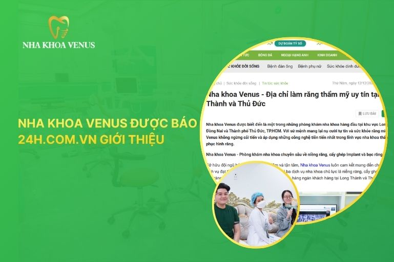 Nha khoa venus vừa được báo 24h giới thiệu