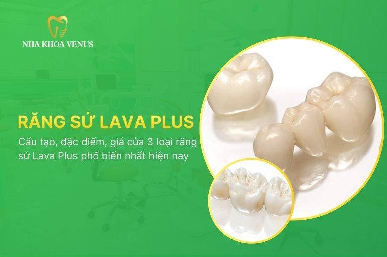 Răng sứ Lava Plus